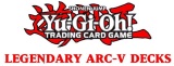 YU-GI-OH! - LEGENDARY ARC-V DECKS