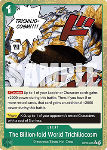 The Billion-fold World Trichiliocosm (OP06-038) (V.3)