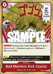 Bad Manners Kick Course (OP04-016)