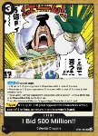 I Bid 500 Million!! (OP05095)