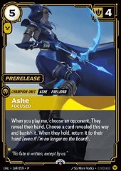 Ashe, Focused